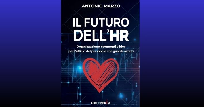IL FUTURO DELL'HR - il libro di Antonio Marzo